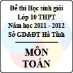 Đề thi học sinh giỏi lớp 10 THPT tỉnh Hà Tĩnh năm học 2011 - 2012 môn Toán