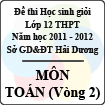 Đề thi học sinh giỏi lớp 12 THPT tỉnh Hải Dương năm học 2011 - 2012 môn Toán (Vòng 2) - Có đáp án
