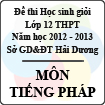 Đề thi học sinh giỏi lớp 12 THPT tỉnh Hải Dương năm học 2012 - 2013 môn Tiếng Pháp - Có đáp án