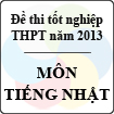 Đề thi tốt nghiệp THPT năm 2013 môn Tiếng Nhật - Có đáp án