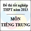Đề thi tốt nghiệp THPT năm 2013 môn Tiếng Trung - Có đáp án