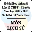 Đề thi học sinh giỏi lớp 12 THPT chuyên tỉnh Vĩnh Phúc năm 2013 môn Lịch sử - Có đáp án