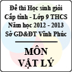 Đề thi học sinh giỏi lớp 9 THCS tỉnh Vĩnh Phúc năm 2013 môn Vật lý - Có đáp án