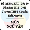Đề thi học kỳ I lớp 10 THPT chuyên Thái Nguyên năm 2012 - 2013 môn Văn (Có đáp án)