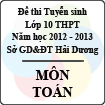 Đề thi tuyển sinh lớp 10 THPT tỉnh Hải Dương năm 2012 - 2013 môn Toán - Có đáp án