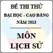 Đề thi thử Đại học cao đẳng năm 2013 môn Lịch sử
