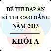 Đề thi - Đáp án thi Cao đẳng năm 2013 - Khối A