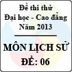 Đề thi thử Đại học năm 2013 - môn Lịch sử (Đề 06)