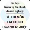 Đề thi cuối kỳ môn tài chính doanh nghiệp