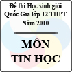 Đề thi học sinh giỏi Quốc gia lớp 12 THPT năm 2010 - môn Tin học