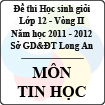 Đề thi học sinh giỏi tỉnh Long An lớp 12 vòng 2 năm 2011 - 2012 môn Tin học