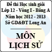 Đề thi học sinh giỏi tỉnh Long An lớp 12 vòng 1 năm 2012 - 2013 môn Lịch sử (Bảng A)