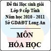 Đề thi học sinh giỏi tỉnh Long An lớp 9 năm 2011 môn Hóa học