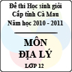 Đề thi học sinh giỏi tỉnh Cà Mau lớp 12 năm 2011 môn Địa lý
