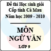 Đề thi học sinh giỏi tỉnh Cà Mau lớp 9 năm 2010 môn Ngữ văn