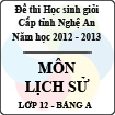 Đề thi học sinh giỏi tỉnh Nghệ An năm 2012 - 2013 môn Lịch sử lớp 12 Bảng A (Có đáp án)