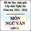 Đề thi học sinh giỏi tỉnh Nghệ An năm 2012 - 2013 môn Ngữ văn lớp 12 (Có đáp án)