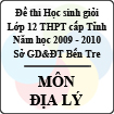 Đề thi học sinh giỏi lớp 12 THPT tỉnh Bến Tre năm học 2009 - 2010 môn Địa lý - Có đáp án