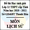 Đề thi học sinh giỏi lớp 12 THPT tỉnh Thanh Hóa năm học 2010 - 2011 môn Lịch sử (Có đáp án)