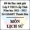 Đề thi học sinh giỏi lớp 9 THCS tỉnh Thanh Hóa năm học 2011 - 2012 môn Lịch sử (Có đáp án)