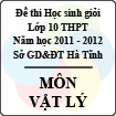 Đề thi học sinh giỏi lớp 10 THPT tỉnh Hà Tĩnh năm học 2011 - 2012 môn Vật lý - Có đáp án