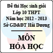 Đề thi học sinh giỏi lớp 10 THPT tỉnh Hải Dương năm học 2012 - 2013 môn Hóa học - Có đáp án