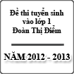 Đề thi tuyển sinh lớp 1 trường tiểu học Đoàn Thị Điểm - Hà Nội năm 2012
