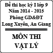Đề kiểm tra học kỳ I lớp 9 năm 2014 - 2015 phòng GD&ĐT Long Xuyên, tỉnh An Giang