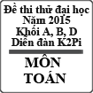 5 đề thi thử khối A B D môn toán 2015 của diễn đàn K2Pi