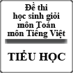 Đề thi học sinh giỏi Toán và Tiếng Việt bậc Tiểu học