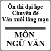 Ôn thi đại học môn văn: Chuyên đề - văn xuôi lãng mạn