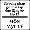Phương pháp giải bài tập dao động cơ môn vật lý lớp 12