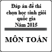 Đáp án đề thi chọn học sinh giỏi toán quốc gia năm 2015