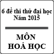 6 đề thi thử đại học môn hoá năm 2015