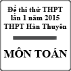Đề thi thử đại học lần 1 môn Toán năm 2015 trường THPT Hàn Thuyên, Bắc Ninh