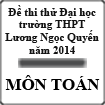 Đề thi thử Đại học môn Toán trường THPT Lương Ngọc Quyến năm 2014