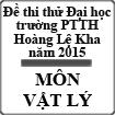 Đề thi thử Đại học môn Lý năm 2015 trường PTTH Hoàng Lệ Kha