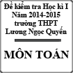 Đề thi học kì 1 môn Toán lớp 12 trường THPT Lương Ngọc Quyến năm học 2014 - 2015