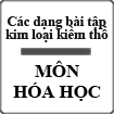Các dạng bài tập về kim loại kiềm thổ