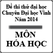 Đề thi thử đại học môn Hóa khối A năm 2014 trường Chuyên Đại học Vinh