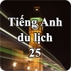 Tiếng Anh du lịch - Bài 25