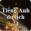 Tiếng Anh du lịch - Bài 24