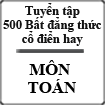 Tuyển tập 500 bất đẳng thức cổ điển hay