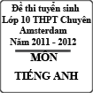 Đề thi chuyên Anh vào lớp 10 trường THPT Amsterdam