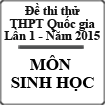 Đề thi thử Quốc gia môn Sinh lần 1 năm 2015