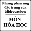 Những phản ứng đặc trưng của Hidrocacbon