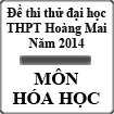 Đề thi thử đại học môn Hóa khối A, B THPT Hoàng Mai năm 2014