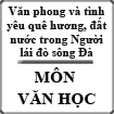Văn phong và tình yêu quê hương đất nước trong tùy bút Người lái đò sông Đà