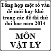 Tổng hợp một số vấn đề mới - hay - khó trong các đề thi thử đại học môn Vật lý năm 2014