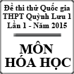 Đề thi thử Quốc gia môn Hóa lần 1 năm 2015 trường THPT Quỳnh Lưu 1, Nghệ An
